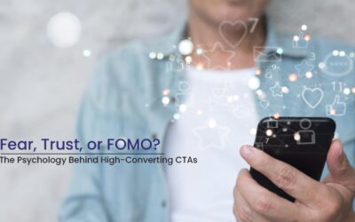 Fear, Trust, or FOMO? The Psychology Behind High-Converting CTAs