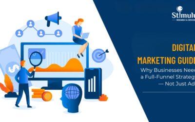 Digital Marketing Guide: Why Businesses Need a Full-Funnel Strategy — Not Just Ads