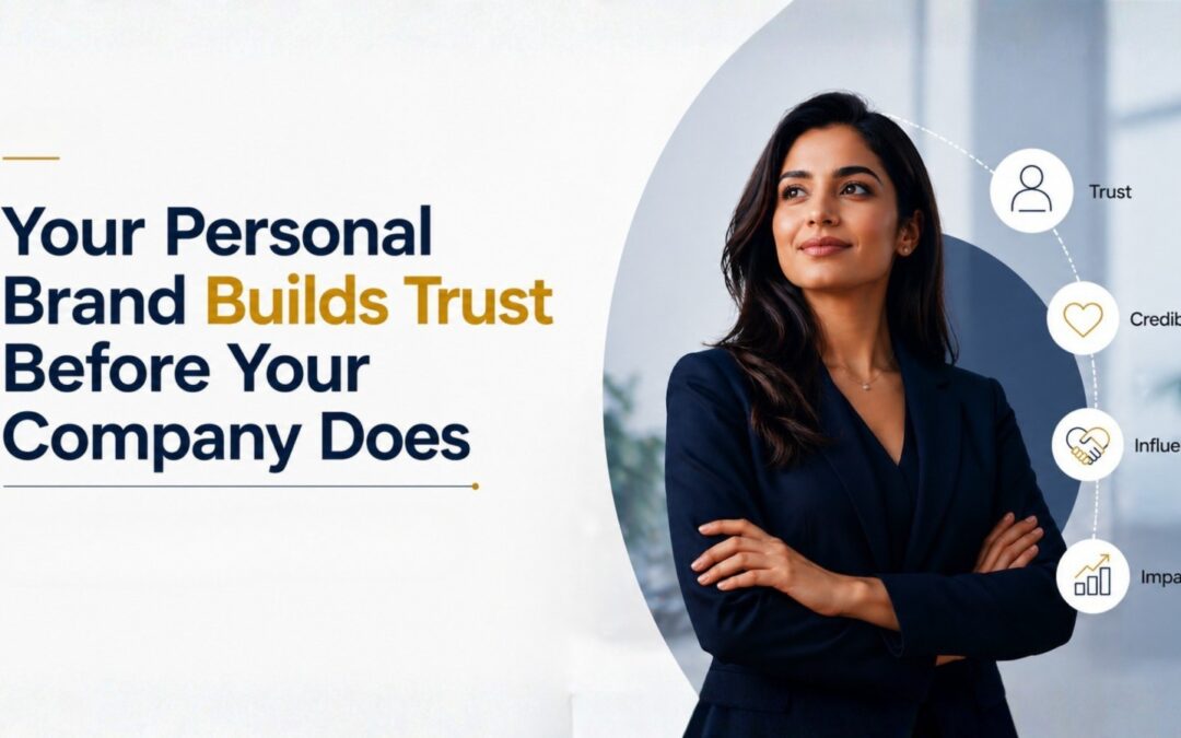 Your Personal Brand Builds Trust Before Your Company Does